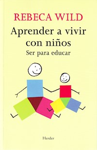 Aprender a vivir con niños - Rebeca Wild - ebook