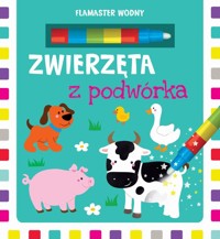 Flamaster wodny Zwierzęta z podwórka -  - książka