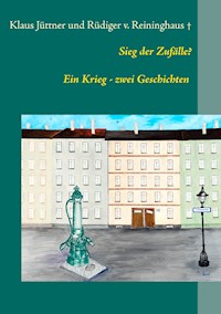 Sieg der Zufälle - Klaus Jüttner - ebook