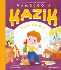 Kazik bawi się sam - Aleksandra Belta-Iwacz - książka