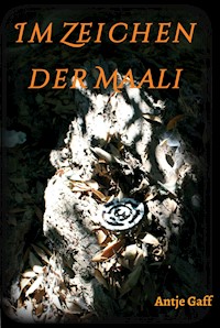 Im Zeichen der Maali - Antje Gaff - ebook
