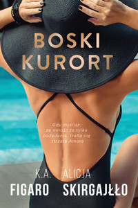 Boski kurort (wydanie pocketowe) - Alicja Skirgajłło, K.A. Figaro - książka