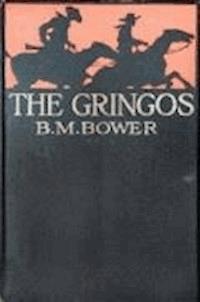 The Gringos - B.M. Bower - darmowy ebook