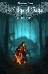 Die Midgard-Saga - Jötunheim - Alexandra Bauer - ebook