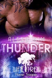 Thunder (Life Tree - Master Trooper) Band 5 - Alexa Kim - ebook