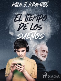 El tiempo de los sueños - Milo J. Krmpotic - ebook