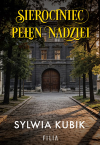Sierociniec pełen nadziei - Sylwia Kubik - ebook + audiobook + książka