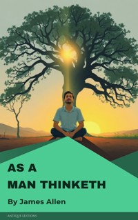 As a Man Thinketh - James Allen - ebook