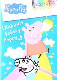 Dodaj kolorów Świnka Peppa. Ulubione kolory Peppy - zbiorowa praca - książka