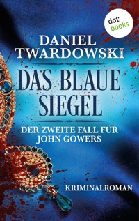 Das blaue Siegel: Der zweite Fall für John Gowers - Daniel Twardowski - ebook