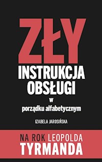 Zły Instrukcja obsługi w porządku alfabetycznym - Jarosińska Izabela - książka