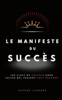 Le Manifeste du Succès - Daphné Lamarre - ebook