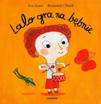 Lalo gra na bębnie - Susso Eva, Chaud Benjamin - książka