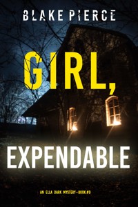 Girl, Expendable (An Ella Dark FBI Suspense Thriller—Book 9) - Blake Pierce - ebook