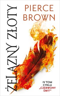 Żelazny złoty. Cykl Czerwony świt. Tom 4 - Pierce Brown - ebook + książka