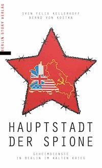 Hauptstadt der Spione - Bernd von Kostka - ebook