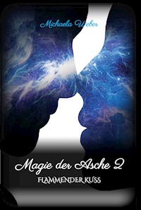 Magie der Asche 2 - Michaela Weber - ebook