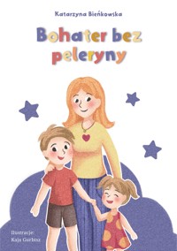 Bohater bez peleryny - Katarzyna Bieńkowska - ebook