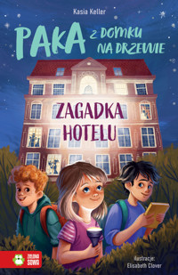 Paka z domku na drzewie. Zagadka hotelu - Kasia Keller - książka