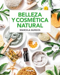 Belleza y cosmética natural - Marcela Burgos - ebook