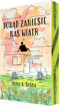Dokąd zaniesie nas wiatr - Anna Sosna - książka