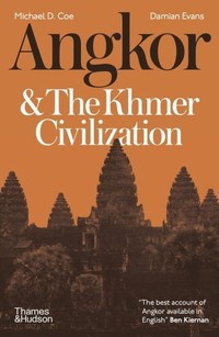 Angkor and the Khmer Civilization - Coe Michael D., Evans Damian - książka