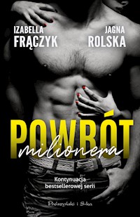 Powrót milionera - Izabella Frączyk, Jagna Rolska - ebook + audiobook