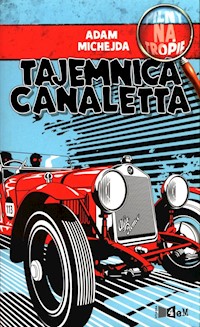 Tajemnica Canaletta - Adam Michejda - książka