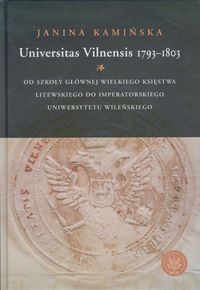 Universitas Vilnensis 1793-1803 - Kamińska Janina - książka