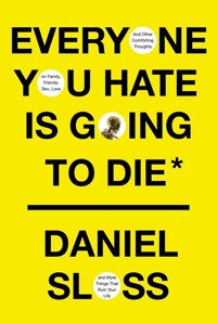 Everyone You Hate is Going to Die - Sloss Daniel - książka