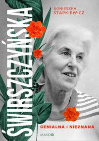 Świrszczyńska. Genialna i nieznana - Agnieszka Stapkiewicz - ebook + książka