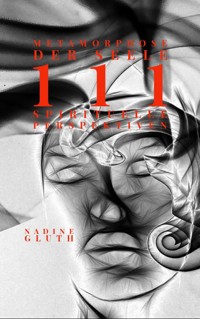 Metamorphose der Seele 111 Spirituelle Perspektiven - Nadine Gluth - ebook