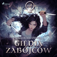 Gildia Zabójców. Gildia Zabójców tom 1 - Małgorzata Stefanik - audiobook