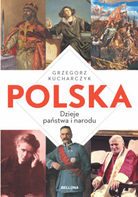 Polska. Dzieje państwa i narodu - Grzegorz Kucharczyk - książka