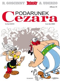 Asteriks Podarunek Cezara Tom 21 - Uderzo Albert, Goscinny Rene - książka