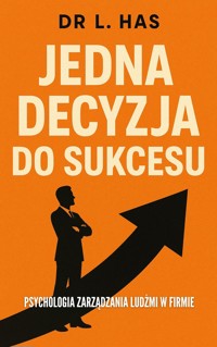 Jedna decyzja do sukcesu - Dr L. Has - ebook