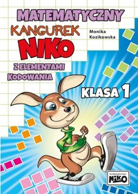 Matematyczny kangurek Niko z elementami kodowania. Klasa 1 - Monika Kozikowska - książka