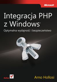 Integracja PHP z Windows - Arno Hollosi - książka