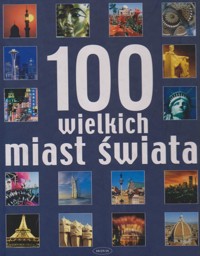 100 wielkich miast świata - aut. tekstów Jack Barker - ebook