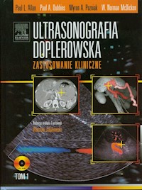 Ultrasonografia doplerowska Zastosowanie kliniczne Tom 1 z płytą DVD - Allan Paul L., Dubbins Paul A., Pozniak Myron A., McDicken W. Norman - książka