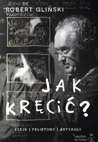 Jak kręcić - Robert Gliński - książka