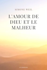 L'amour de Dieu et le malheur - Weil Simone - ebook
