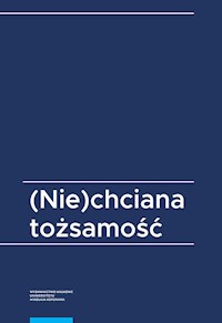 (Nie)chciana tożsamość -  - książka