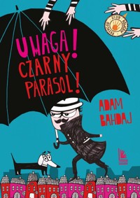 Uwaga Czarny Parasol! - Bahdaj Adam - książka