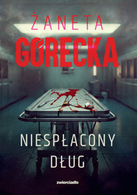 Niespłacony dług - Górecka Żaneta - ebook