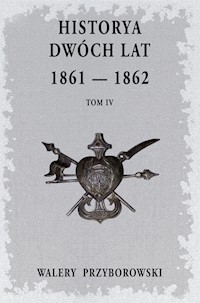 Historya dwóch lat Tom 4 - Walery Przyborowski - książka