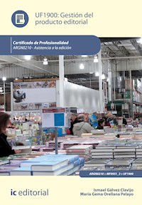Gestión del producto editorial. ARGN0210 - Ismael Gálvez Clavijo - ebook
