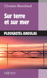 Sur terre et sur mer - Christian Blanchard - ebook