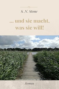 ... und sie macht, was sie will! - S. N. Stone - ebook