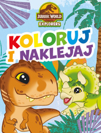 Koloruj i naklejaj! Jurassic World Explorers - zbiorowa praca - książka